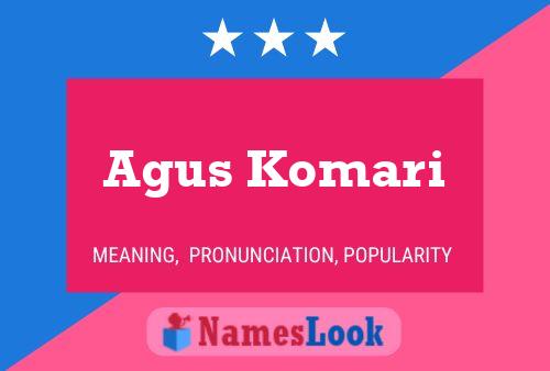 Agus Komari Name Poster