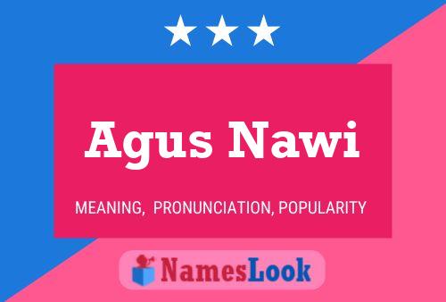 Agus Nawi Name Poster