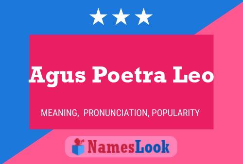 Agus Poetra Leo Name Poster