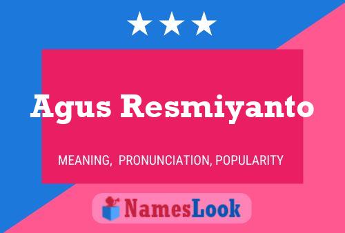 Agus Resmiyanto Name Poster