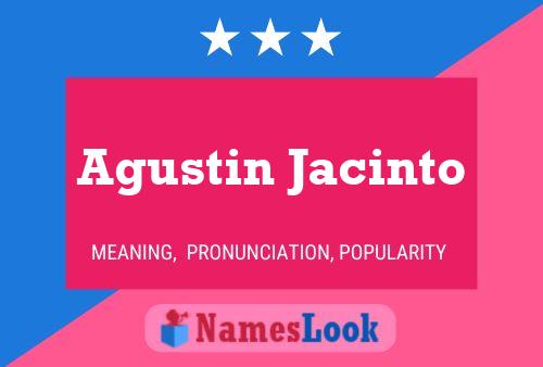 Agustin Jacinto Name Poster