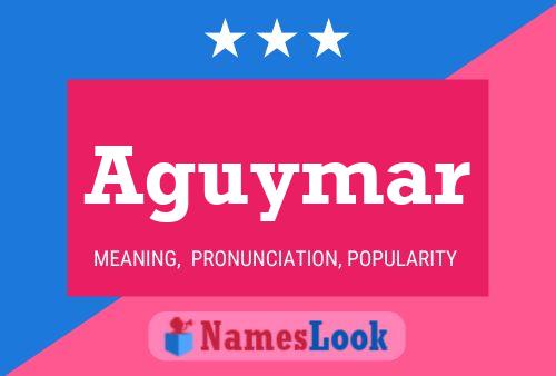 Aguymar Name Poster