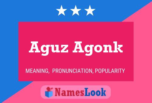 Aguz Agonk Name Poster