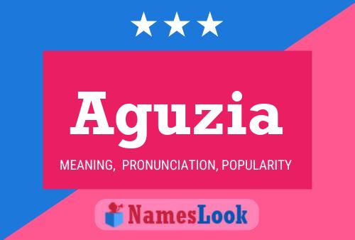 Aguzia Name Poster