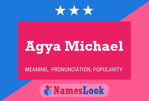 Agya Michael Name Poster