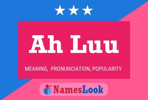 Ah Luu Name Poster