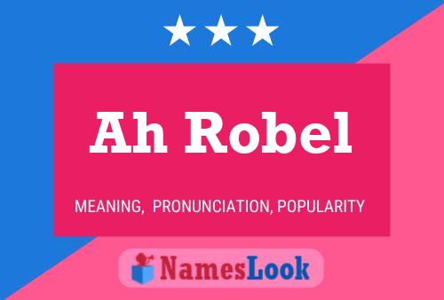 Ah Robel Name Poster