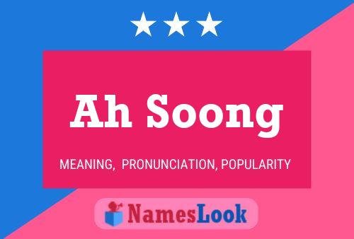 Ah Soong Name Poster