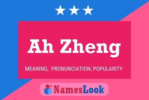 Ah Zheng Name Poster