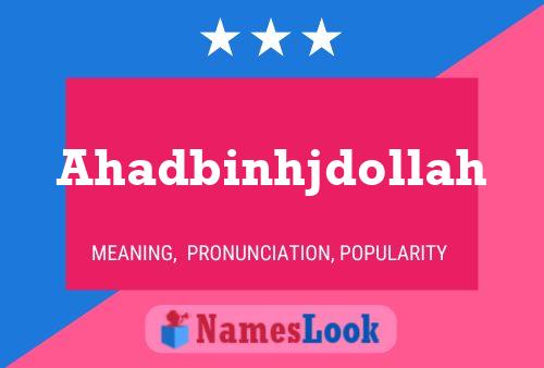 Ahadbinhjdollah Name Poster