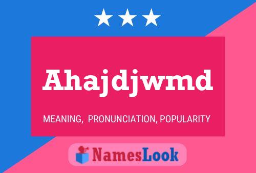 Ahajdjwmd Name Poster