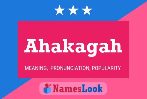 Ahakagah Name Poster