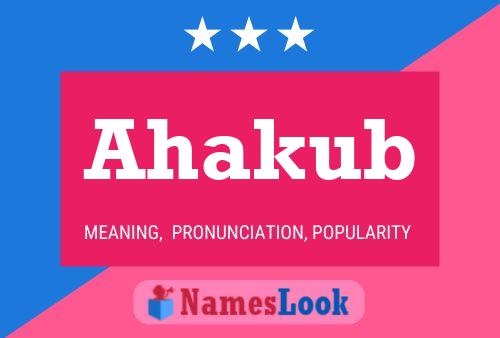 Ahakub Name Poster