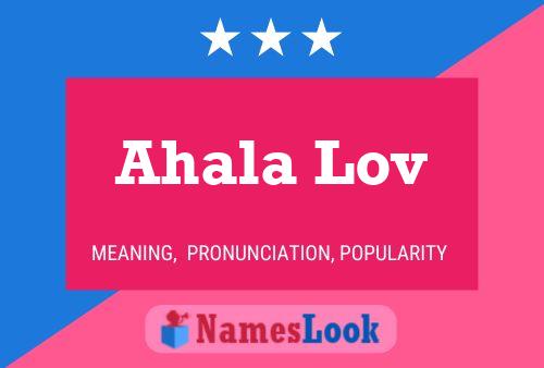 Ahala Lov Name Poster