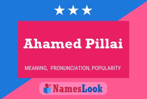 Ahamed Pillai Name Poster