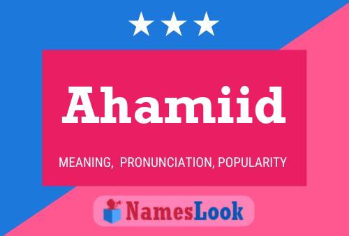 Ahamiid Name Poster