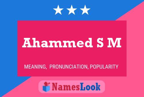 Ahammed S M Name Poster