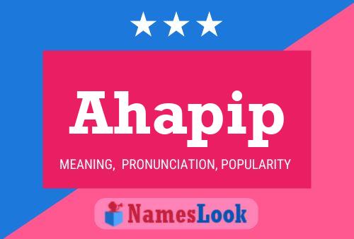 Ahapip Name Poster