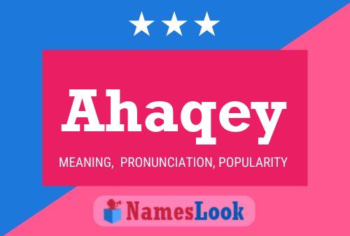 Ahaqey Name Poster