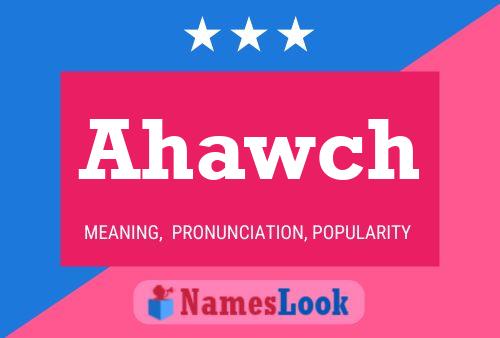 Ahawch Name Poster