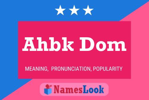 Ahbk Dom Name Poster