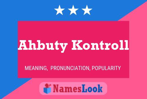 Ahbuty Kontroll Name Poster