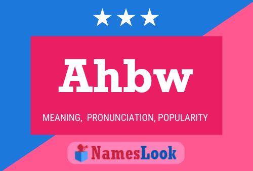 Ahbw Name Poster