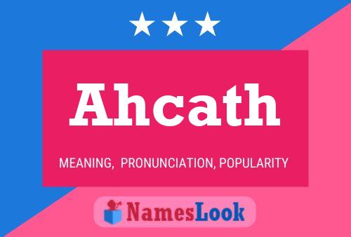 Ahcath Name Poster