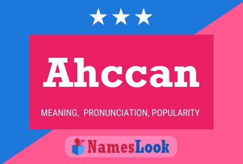 Ahccan Name Poster