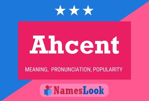 Ahcent Name Poster