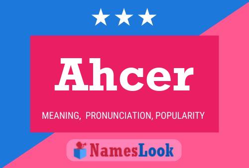 Ahcer Name Poster