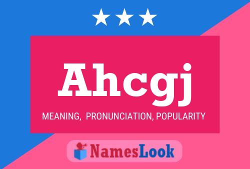 Ahcgj Name Poster