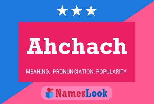 Ahchach Name Poster