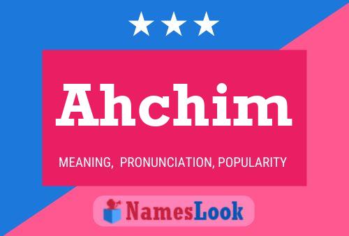 Ahchim Name Poster