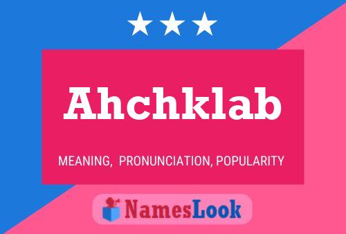 Ahchklab Name Poster