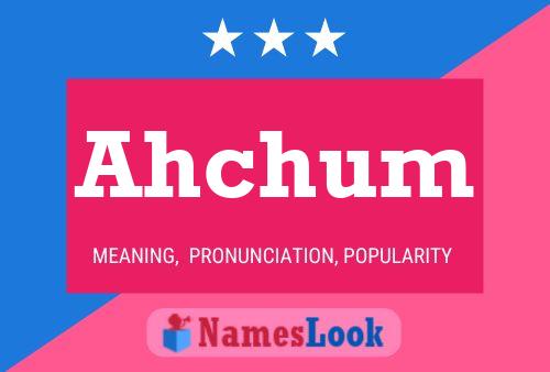 Ahchum Name Poster