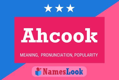 Ahcook Name Poster