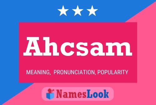 Ahcsam Name Poster