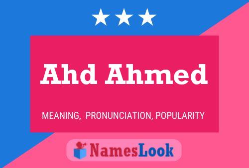 Ahd Ahmed Name Poster