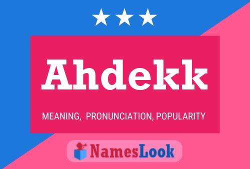 Ahdekk Name Poster