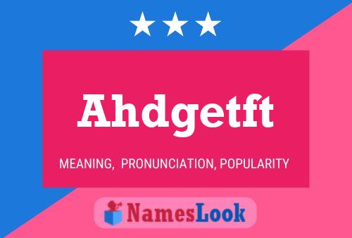 Ahdgetft Name Poster