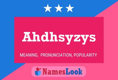 Ahdhsyzys Name Poster