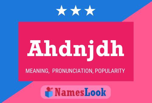 Ahdnjdh Name Poster