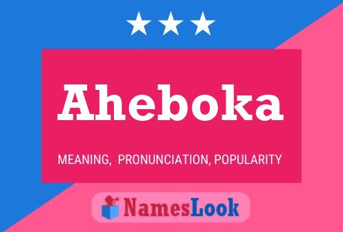 Aheboka Name Poster