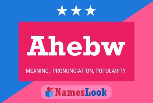 Ahebw Name Poster