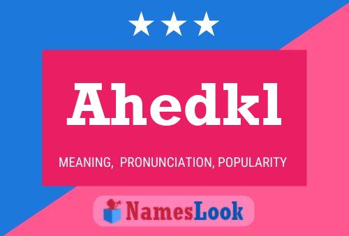 Ahedkl Name Poster