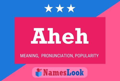 Aheh Name Poster