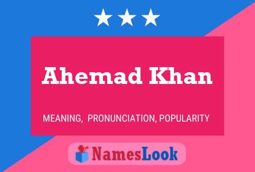 Ahemad Khan Name Poster