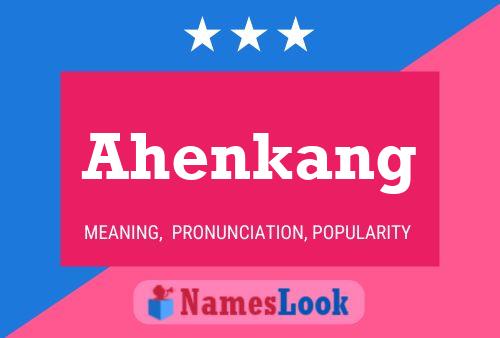 Ahenkang Name Poster