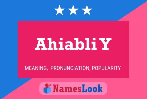 Ahiabli Y Name Poster